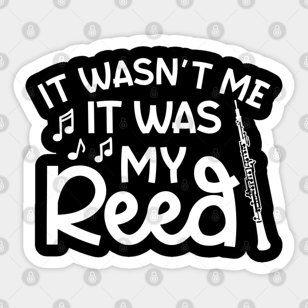 It Wasn't Me It Was My Reed Oboe Marching Band Cute Funny Sticker by GlimmerDesigns